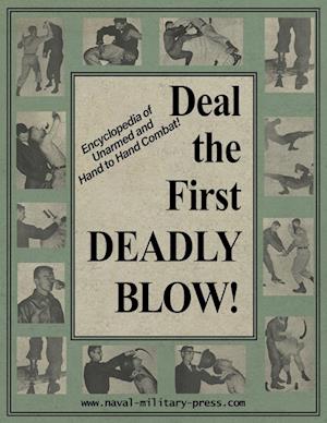 DEAL THE FIRST DEADLY BLOW