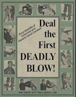 DEAL THE FIRST DEADLY BLOW