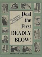 DEAL THE FIRST DEADLY BLOW