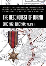 THE RECONQUEST OF BURMA June 1942-June 1944