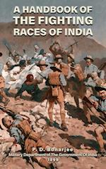 A HANDBOOK OF THE FIGHTING RACES OF INDIA