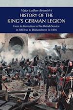 Major Ludlow Beamish's  HISTORY OF THE KING'S GERMAN LEGION