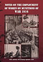 Notes on the Employment of Women on Munitions of War 1916