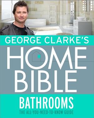 George Clarke's Home Bible: Bathrooms