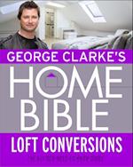 George Clarke's Home Bible: Bedrooms and Loft Conversions