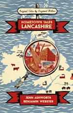 Hometown Tales: Lancashire