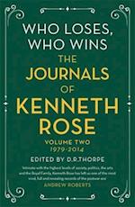 Who Loses, Who Wins: The Journals of Kenneth Rose