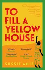 To Fill a Yellow House