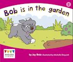 Bob is in the Garden