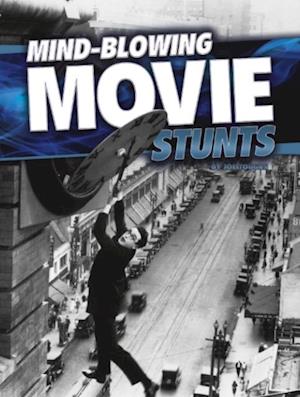 Mind-Blowing Movie Stunts