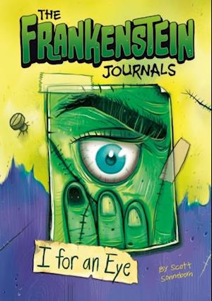 Frankenstein Journals: I For an Eye