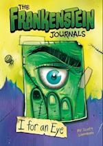 Frankenstein Journals: I For an Eye
