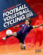 Science Behind Football, Volleyball, Cycling and Other Popular Sports