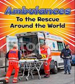 Ambulances to the Rescue Around the World