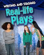 Writing and Staging Real-life Plays