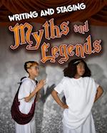 Writing and Staging Myths and Legends
