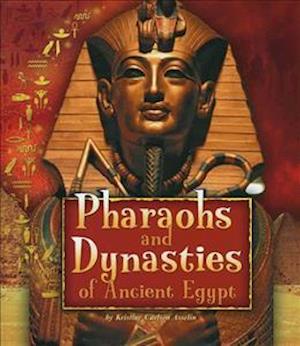 Pharaohs and Dynasties of Ancient Egypt