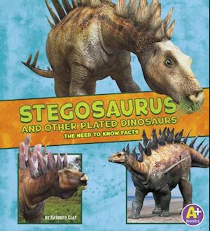 Stegosaurus and Other Plated Dinosaurs