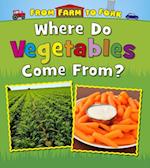 Where Do Vegetables Come From?