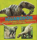 Iguanodon and Other Bird-Footed Dinosaurs