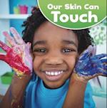 Our Skin Can Touch