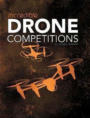 Incredible Drone Competitions