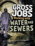 Gross Jobs Working with Water and Sewers
