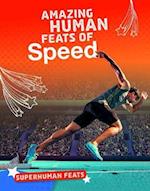 Amazing Human Feats of Speed