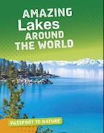 Amazing Lakes Around the World