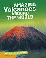 Amazing Volcanoes Around the World