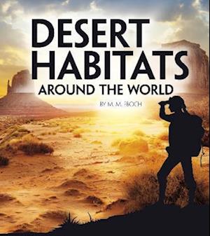 Desert Habitats Around the World