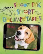 Shoot Epic Short Documentaries