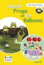 Speckled Frogs and Red Balloons