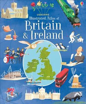 Usborne Illustrated Atlas of Britain and Ireland