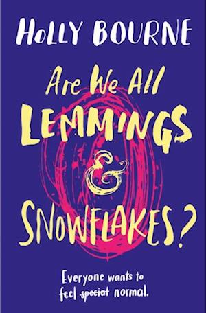 Are We All Lemmings & Snowflakes?