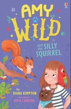 Amy Wild and the Silly Squirrel