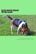 An Academic Hound Off the Leash