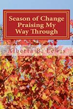 Season of Change - Praising My Way Through