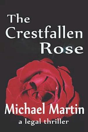 The Crestfallen Rose