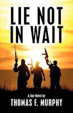 Lie Not in Wait