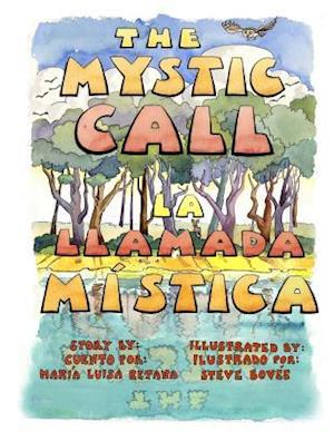 The Mystic Call/La Llamada Mistica