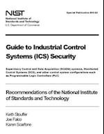 Guide to Industrial Control Systems (Ics) Security