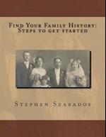 Find Your Family History Steps to Get Started