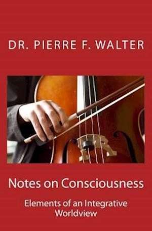 Notes on Consciousness