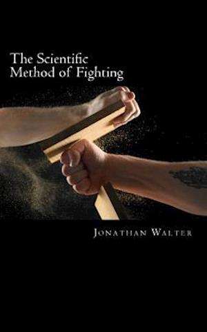 The Scientific Method of Fighting