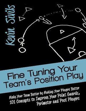 Fine Tuning Your Team's Position Play