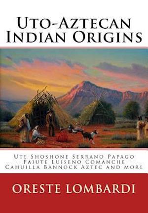 Uto-Aztecan Indian Origins