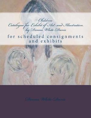Children Catalogue for Exhibit of Art and Illustration by Donna White-Davis