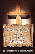 How to Write for the Christian Marketplace