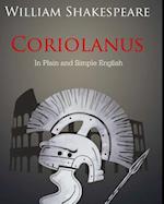 Coriolanus in Plain and Simple English